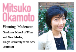 Planning, Moderator: Mitsuko Okamoto