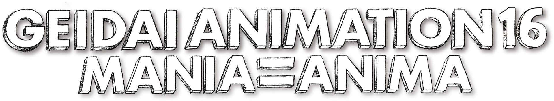 GEIDAI ANIMATION 16 MANIA=ANIMA